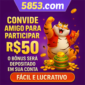 5853.com Indique amigos para receber um bônus